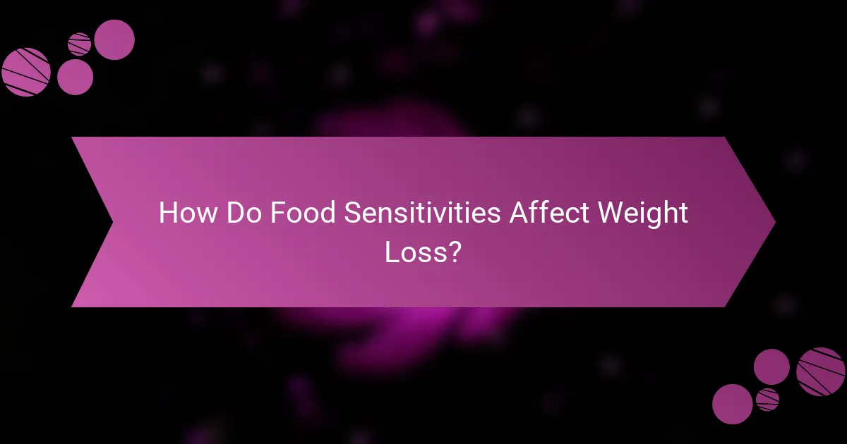 How Do Food Sensitivities Affect Weight Loss?