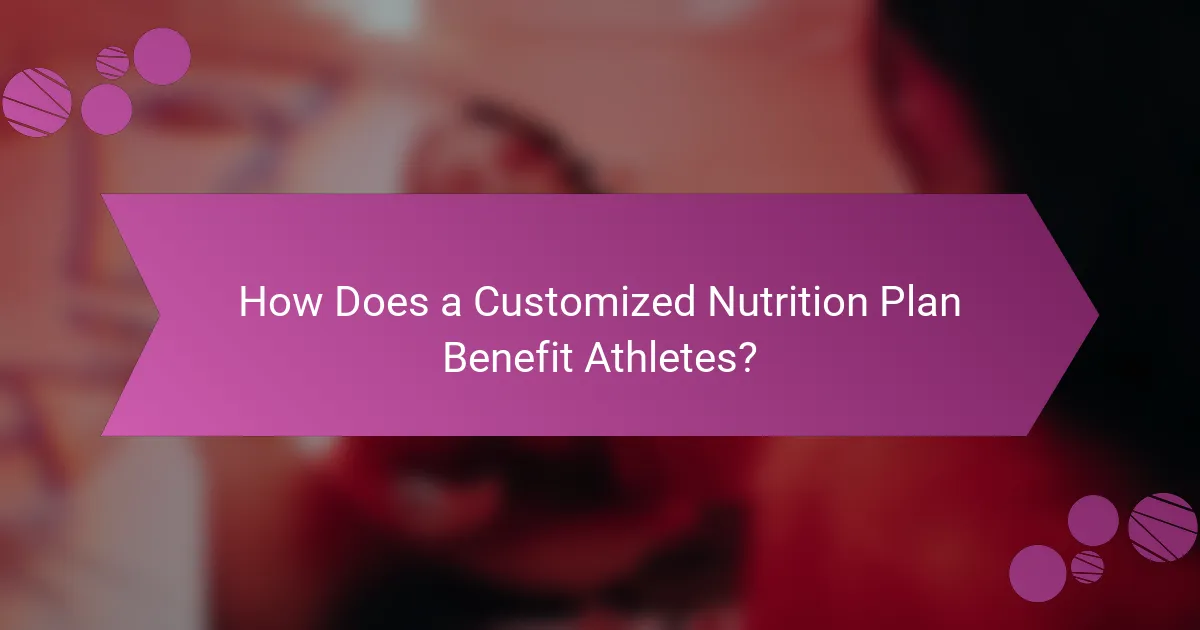 How Does a Customized Nutrition Plan Benefit Athletes?