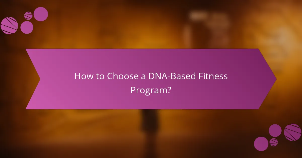 How to Choose a DNA-Based Fitness Program?