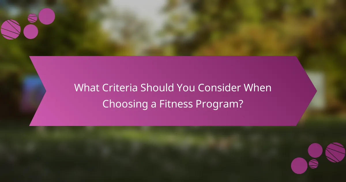 What Criteria Should You Consider When Choosing a Fitness Program?