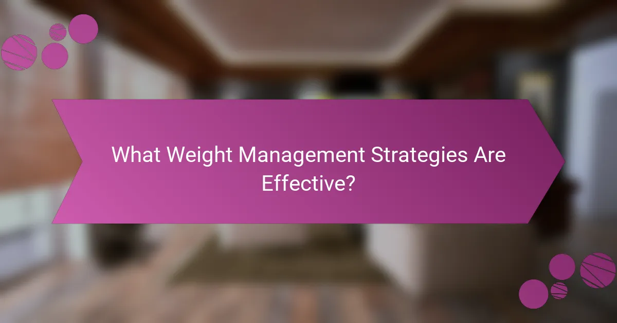 What Weight Management Strategies Are Effective?